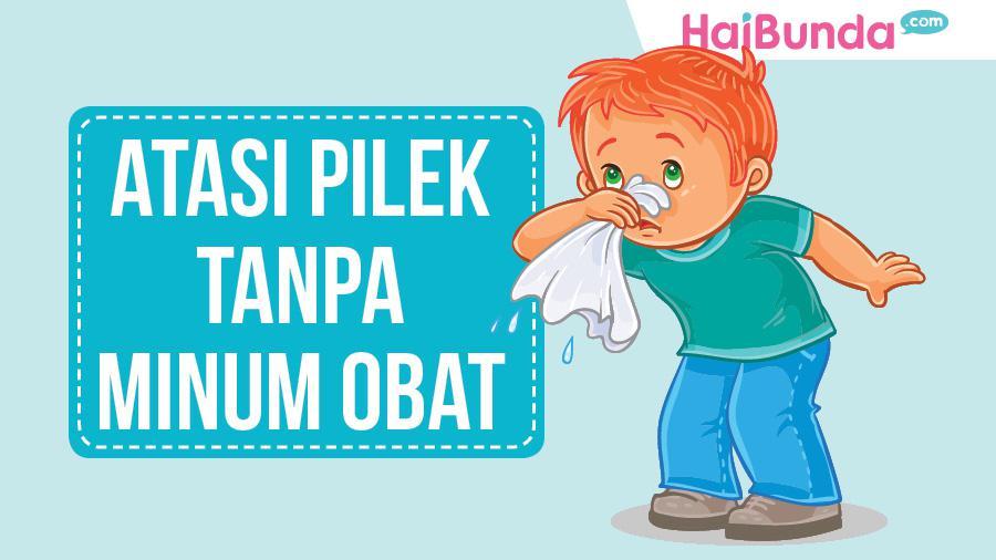 6 Cara Atasi Pilek Si Kecil Tanpa Obat