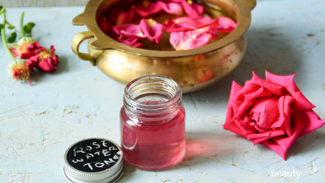Pakai Rose Water Perhatikan Juga Cara Tepat Mengakannya - Diy Rose Water Toner