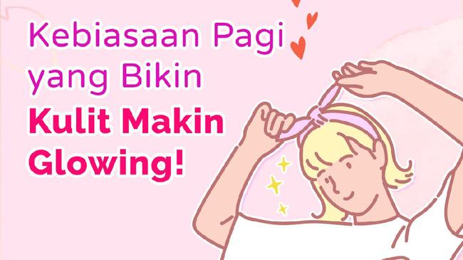 kulit putih bersih hindari kebiasaan buruk pagi