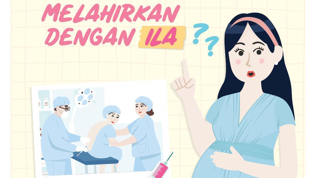 Apa Itu Proses Melahirkan Dengan ILA