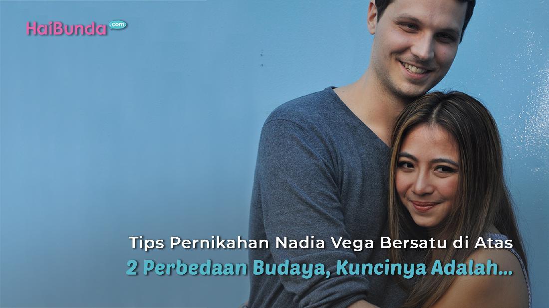 Tips Pernikahan Nadia Vega Bersatu Di Atas 2 Perbedaan Budaya, Kuncinya ...