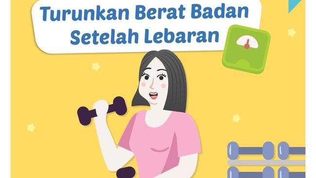 Tips Turunkan Berat Badan Setelah Lebaran