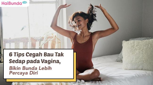 6 Tips Cegah Bau Tak Sedap Pada Vagina Bikin Bunda Lebih Percaya Diri 5208