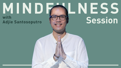 Mindfulness Session With Adjie Santosoputro