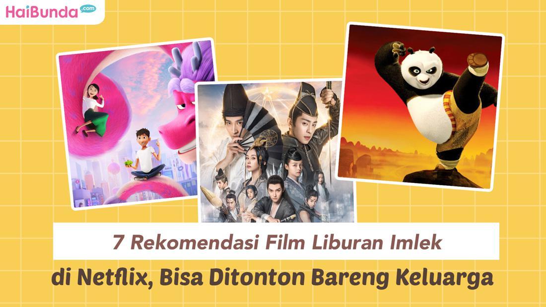 7 Rekomendasi Film Liburan Imlek Di Netflix, Bisa Ditonton Bareng Keluarga