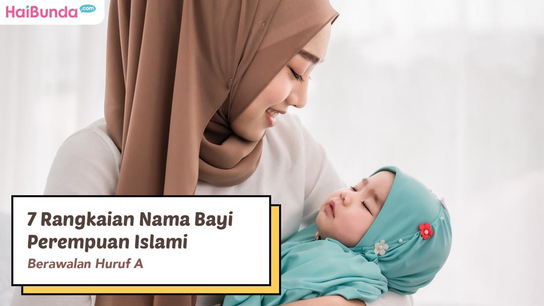 7 Rangkaian Nama Bayi Perempuan Islami Berawalan Huruf A