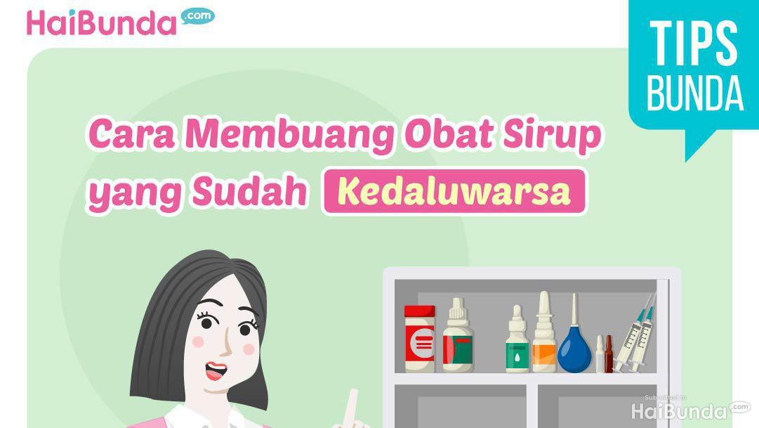 Cara Membuang Obat Sirop Yang Sudah Kedaluwarsa