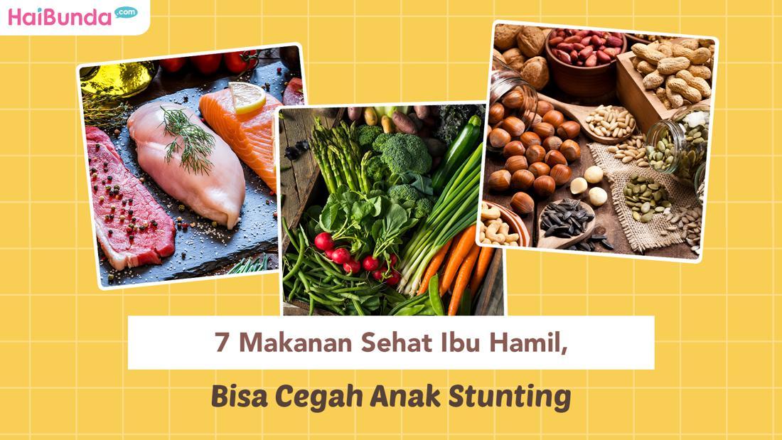 7 Makanan Sehat Ibu Hamil, Bisa Cegah Anak Stunting