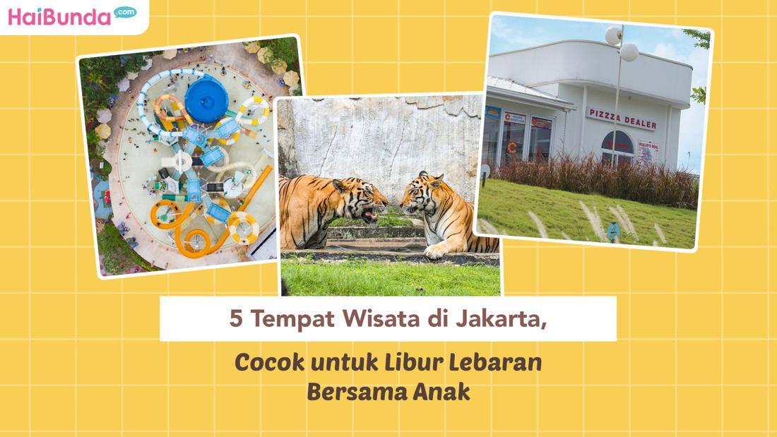 5 Tempat Wisata Di Jakarta, Cocok Untuk Libur Lebaran Bersama Anak