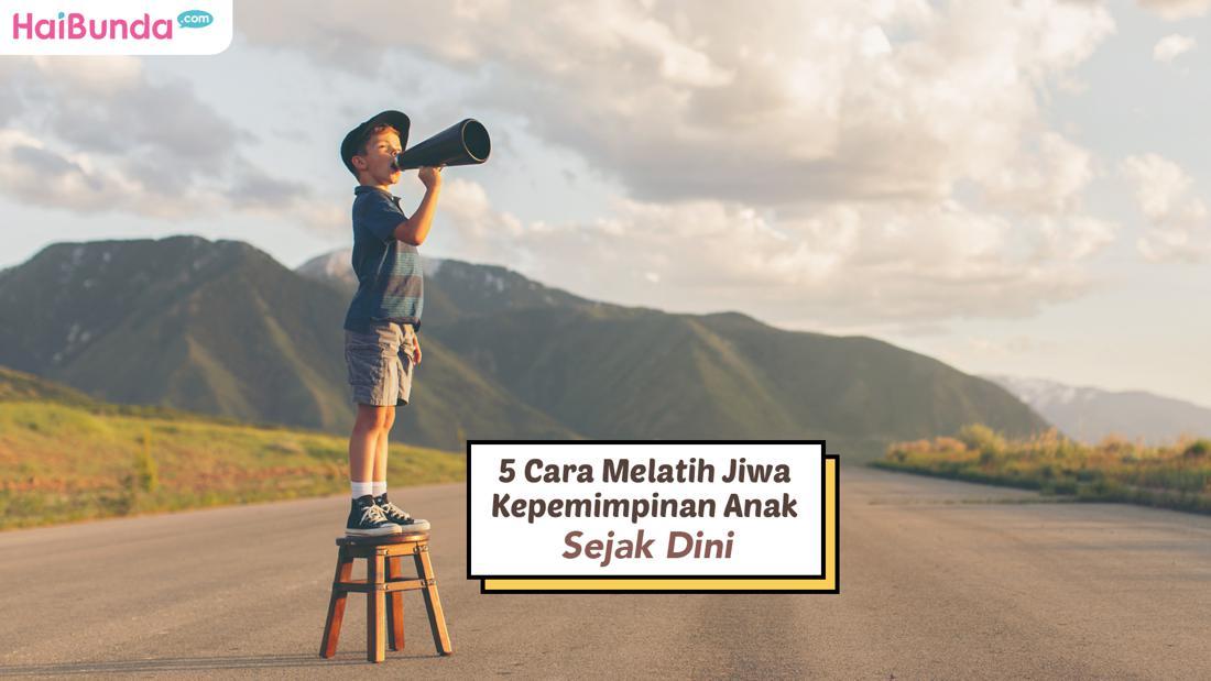 5 Cara Melatih Jiwa Kepemimpinan Anak Sejak Dini