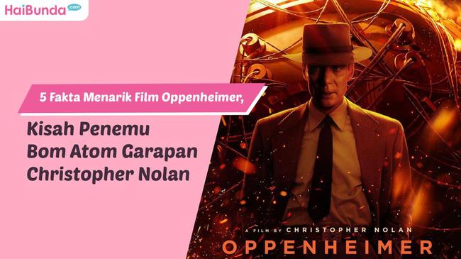 5 Fakta Menarik Film Oppenheimer Kisah Penemu Bom Atom Garapan Christopher Nolan 