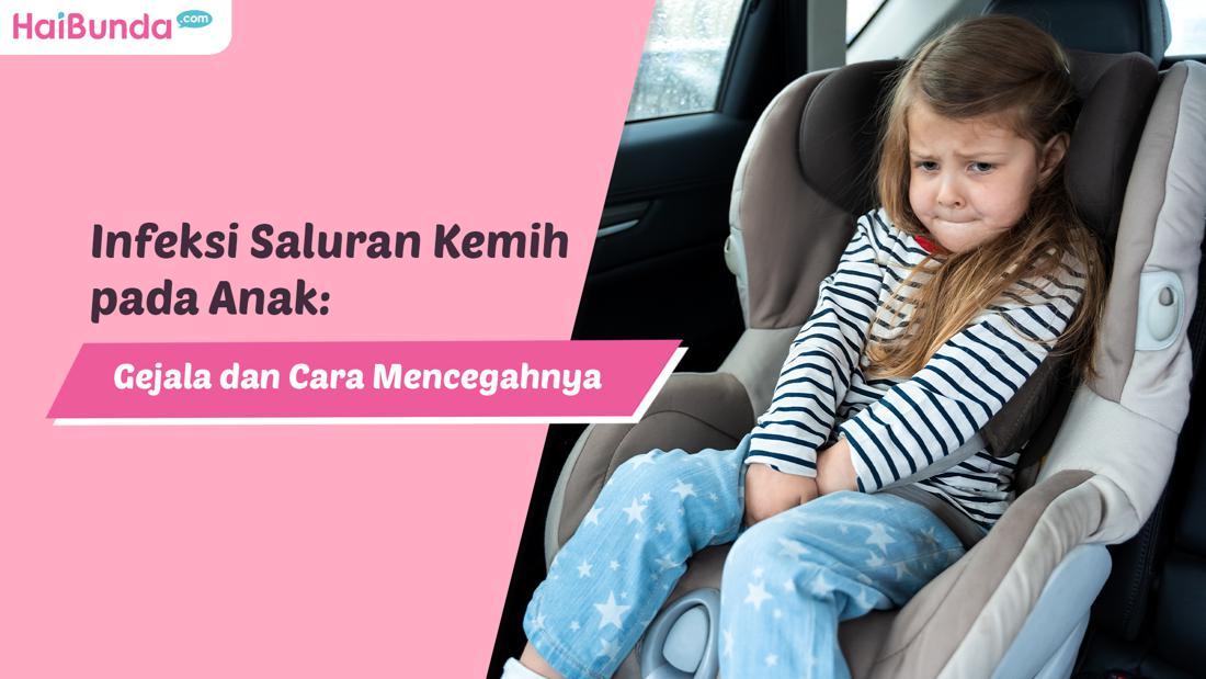 Infeksi Saluran Kemih Pada Anak: Gejala Dan Cara Mencegahnya