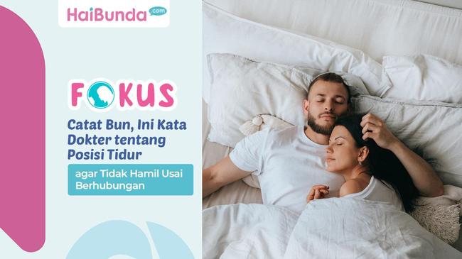 Catat Bun Ini Kata Dokter Tentang Posisi Tidur Agar Tidak Hamil Usai