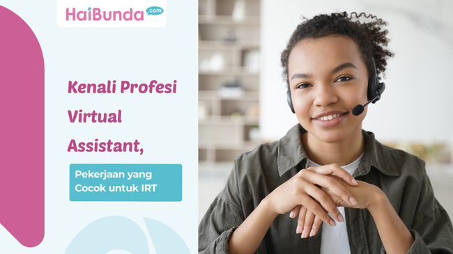 Kenali Profesi Virtual Assistant Pekerjaan Yang Cocok Untuk Irt