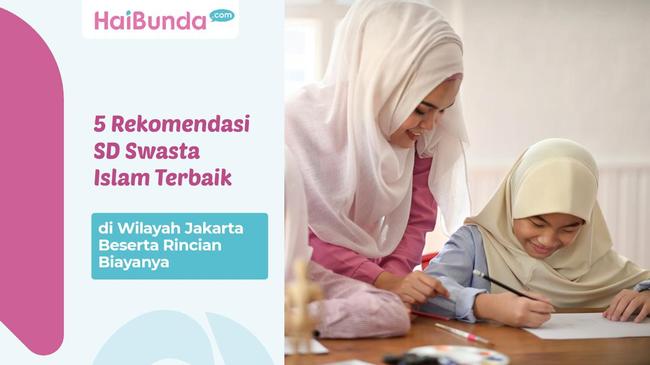 5 Rekomendasi Sd Swasta Islam Terbaik Di Wilayah Jakarta Beserta 