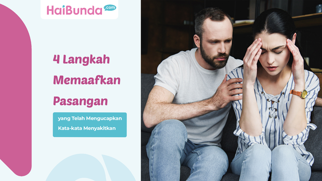 Kata Kata Meyakinkan Pasangan Yang Ragu 4 Langkah Memaafkan Pasangan yang Telah Mengucapkan Kata-kata Menyakitkan