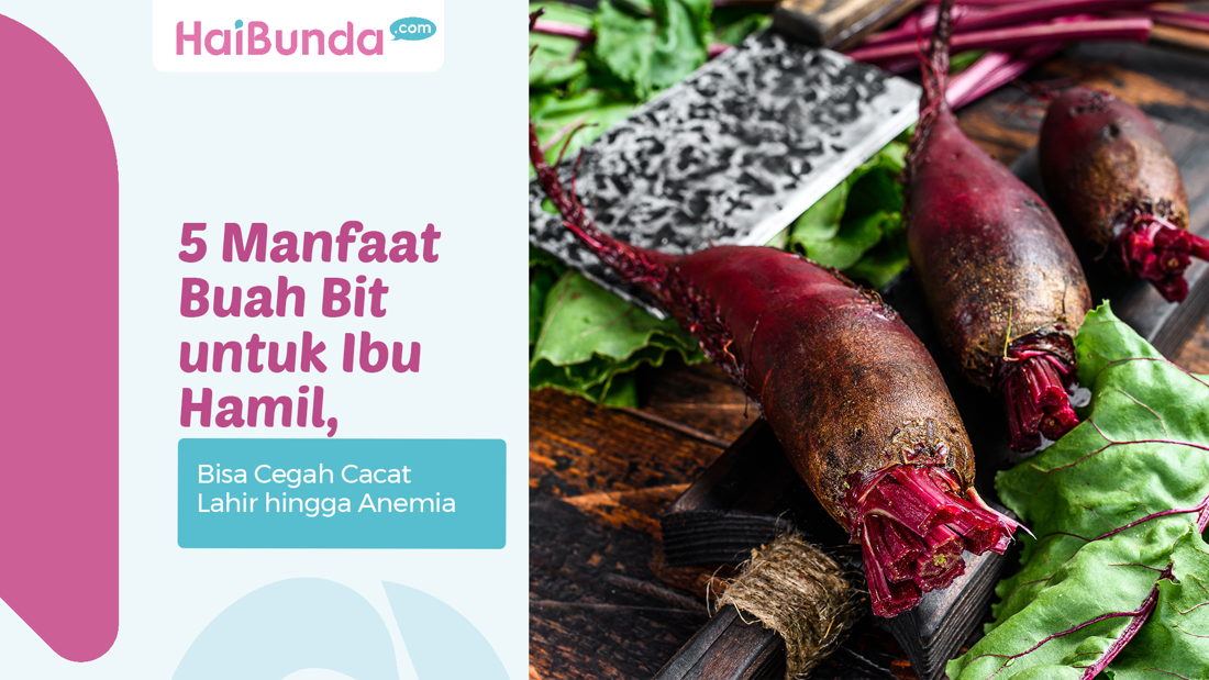 5 Manfaat Buah Bit Untuk Ibu Hamil, Bisa Cegah Cacat Lahir Hingga Anemia