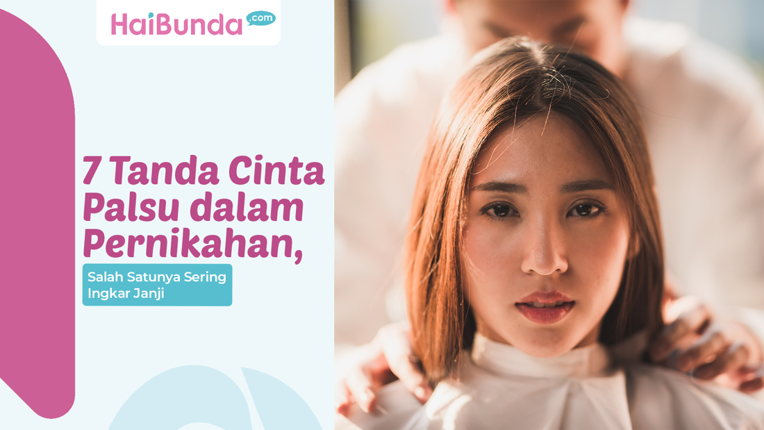 7 Tanda Cinta Palsu Dalam Pernikahan, Salah Satunya Sering Ingkar Janji