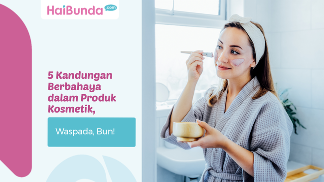 5 Kandungan Berbahaya Dalam Produk Kosmetik Waspada Bun 1649