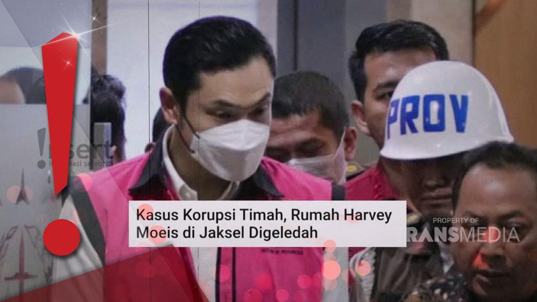 Momen Kejagung Geledah Rumah Harvey Moeis Sita Barang Berharga