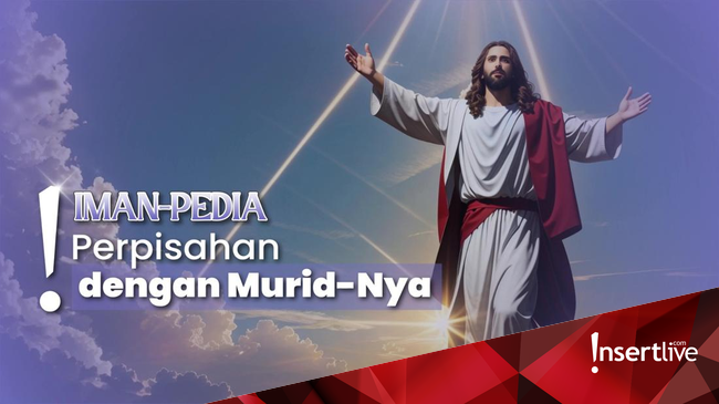 3 Makna Kenaikan Yesus Kristus ke Sorga Bagi Umat Kristiani