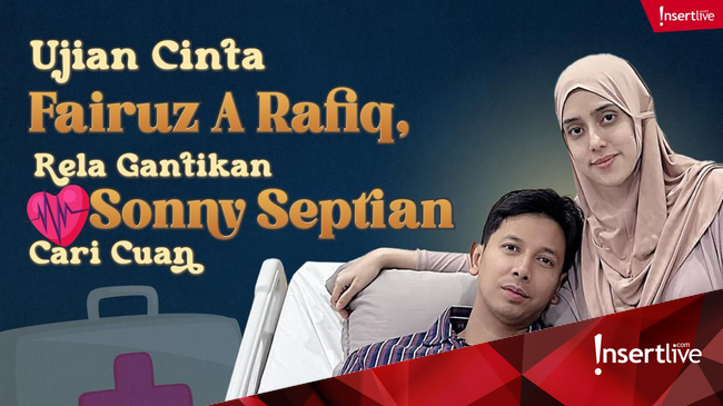 Ujian Cinta Fairuz A Rafiq, Rela Gantikan Sonny Septian Cari Cuan