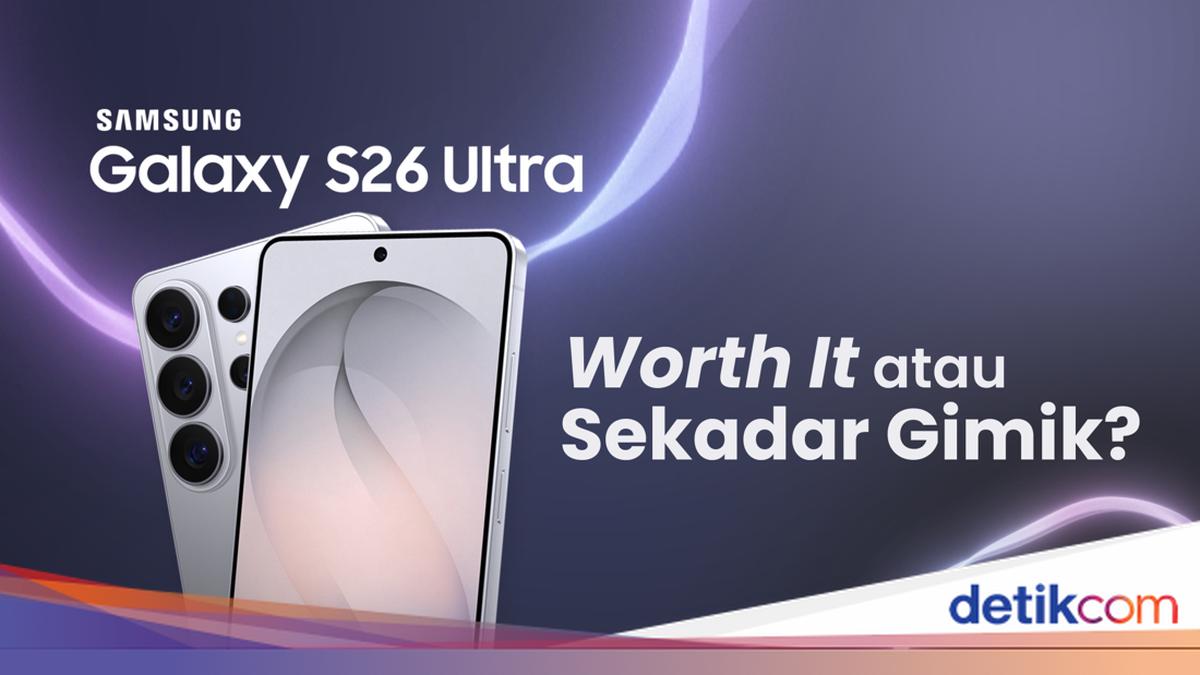 Diuji! Fitur Baru Galaxy S26 Ultra Worth It atau Sekadar Gimik?
