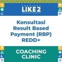 Kelas Konsultasi Result Based Payment RBP REDD+