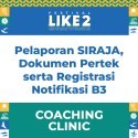 Kelas Pelaporan SIRAJA Dokumen Pertek serta Registrasi Notifikasi B3