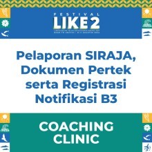 Kelas Pelaporan SIRAJA Dokumen Pertek serta Registrasi Notifikasi B3