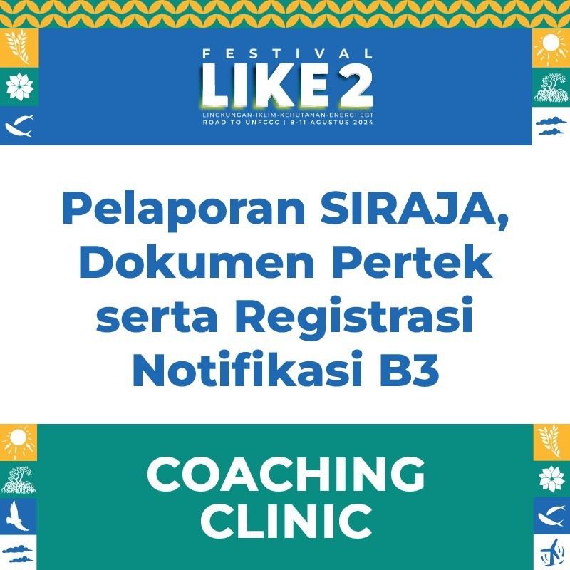 Kelas Pelaporan SIRAJA Dokumen Pertek serta Registrasi Notifikasi B3