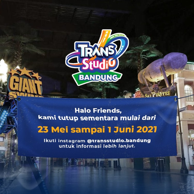 Trans Studio Bandung Tutup Sementara Periode 23 Mei – 1 Juni 2021