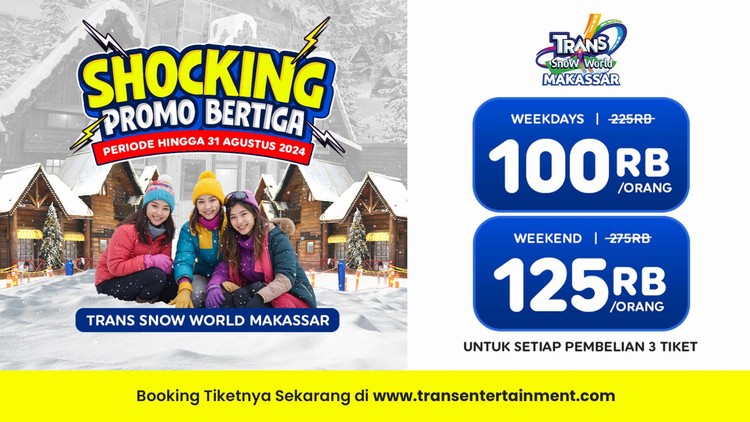 Main ke Trans Snow World Makassar Hemat Banget, Ada Shocking Promo Bertiga !