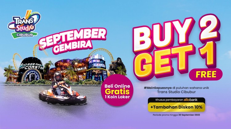 SEPTEMBER GEMBIRA BUY 2 GET 1 #MainSepuasnya di puluhan wahana Trans Studio Cibubur