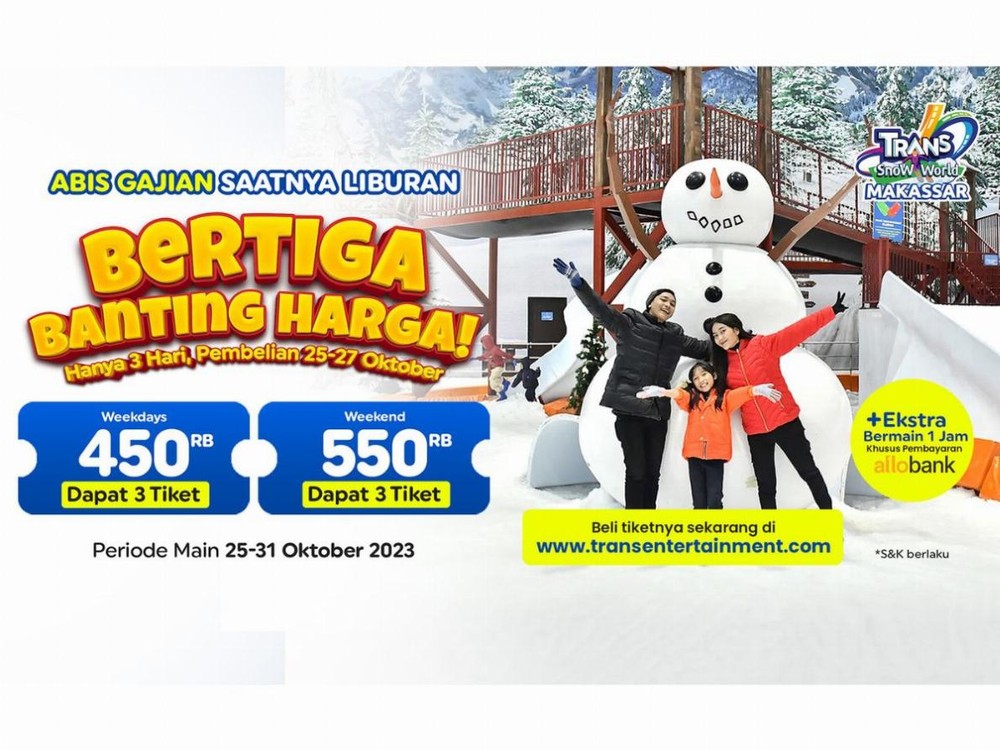 Bertiga Banting Harga! Payday Promo Dari Trans Snow World Makasar Yang Jangan Sampai Dilewatkan