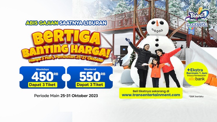 Bertiga Banting Harga! Payday Promo Dari Trans Snow World Makasar Yang Jangan Sampai Dilewatkan