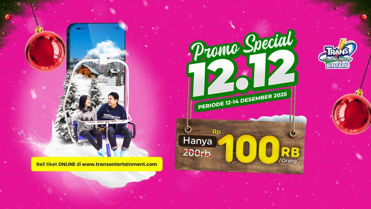 Promo Special 12.12 Trans Snow World Bintaro