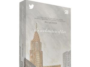 Seminggu Rilis, Novel The Architecture of Love Ika Natassa Laris Manis Seminggu Rilis, Novel The Architecture of Love Ika Natassa Laris Manis