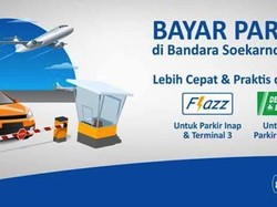 Bayar Parkir Bandara Soekarno Hatta Lebih Cepat dan Praktis dengan Flazz dan Debit BCA