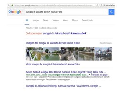 Ketika Ahok Menyuruh Lihat Hasil Google Sungai Bersih Karena Foke