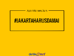 Tak Perlu ke Lapangan, Ayo Serukan #JakartaHarusDamai!