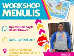 Sudah Daftar? Workshop Menulis Ala detikTravel Gratis Sambil Jalan-jalan