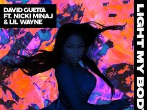 David Guetta Gandeng Nicki Minaj dan Lil Wayne dalam lagu Light My Body Up