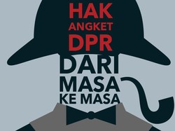 Hak Angket DPR dari Zaman Sukarno Hingga Kini
