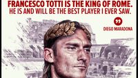 Ciao, Totti: Puja-puji untuk Sang Kaisar Roma