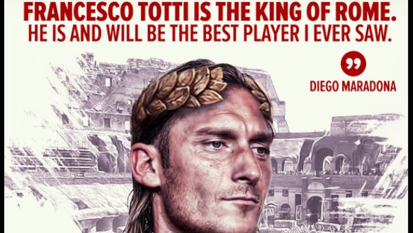 Ciao, Totti: Puja-puji untuk Sang Kaisar Roma