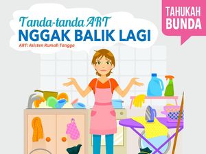 Ini Lho Tanda-tanda si Mbak ART Nggak Balik Kerja Lagi