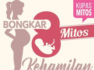 Fakta-fakta di Balik 8 Mitos Kehamilan