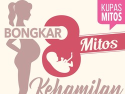 Fakta-fakta di Balik 8 Mitos Kehamilan