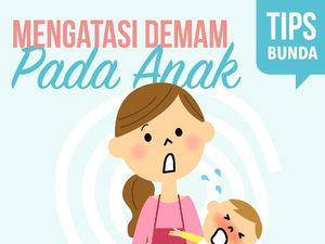 Anak Demam? Begini Bun Mengatasinya